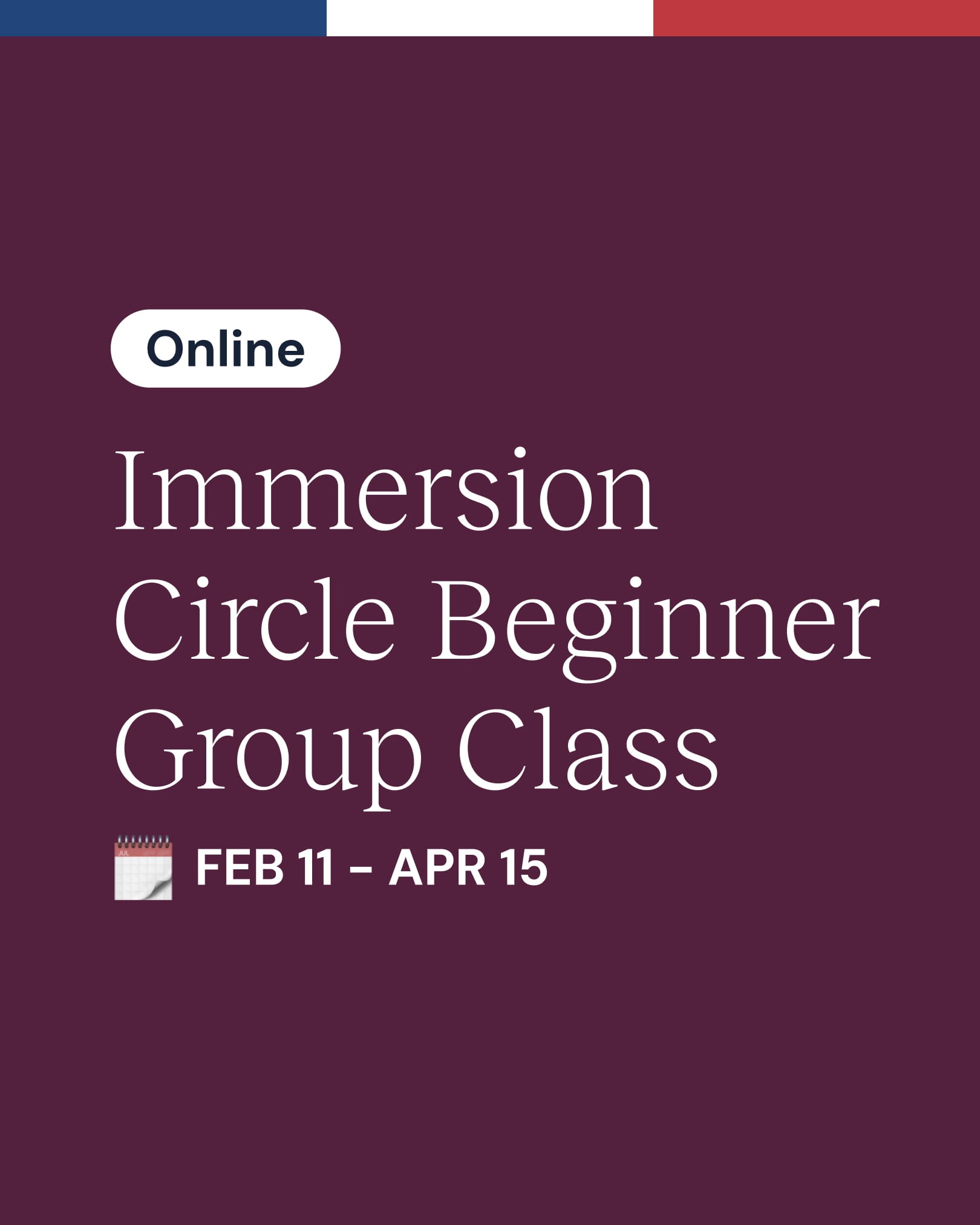 Immersion Circle: Exclusive Beginner Classes in a Small Group with Enhanced Guidance